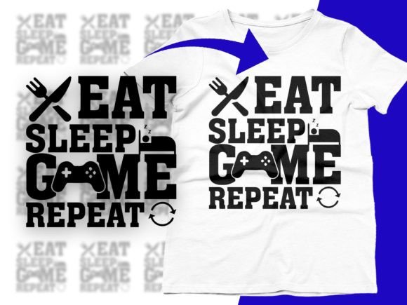 Eat Sleep Game Repeat: Turning a Funny Gaming Quote into Custom Merchandise