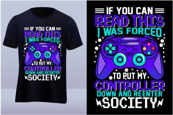 More Than a Design: The Complete βIf You Cant Readβ Gaming Tshirt Digital Package