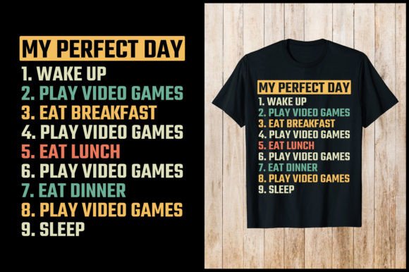 My Perfect Day in Gaming T-Shirt Design